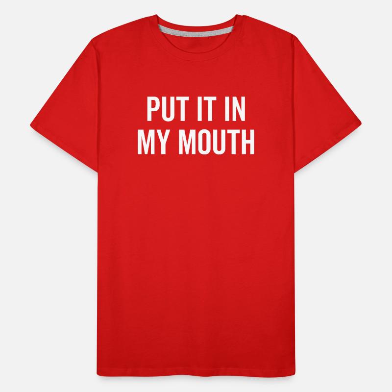 Mets-le dans ma bouche T-shirt bio Premium Homme