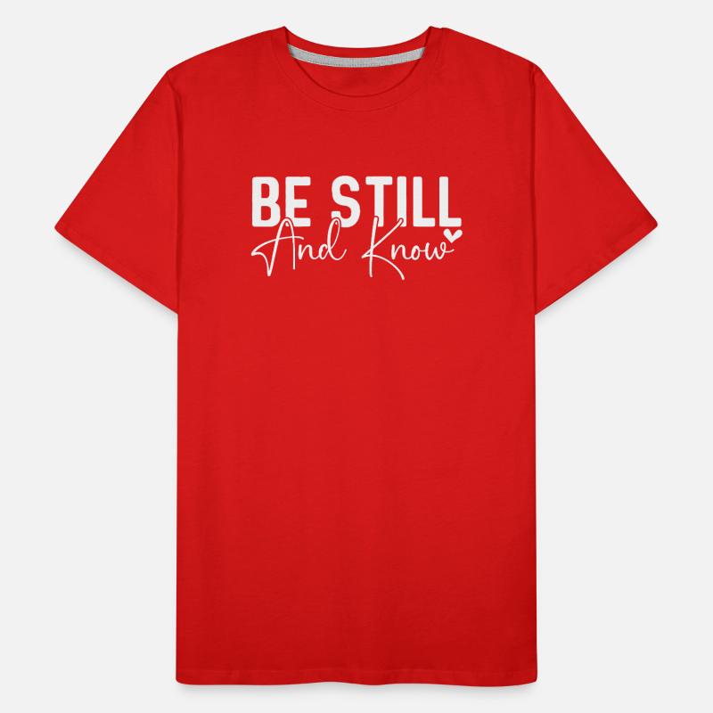 Be Still and Know Men's Premium Organic T-Shirt