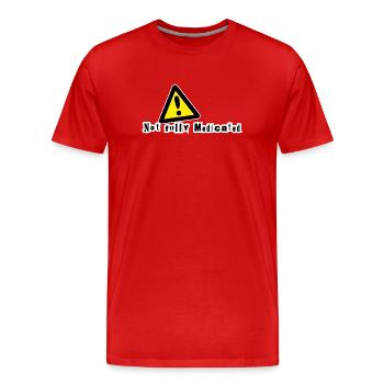 Pas complètement médicamenté - T-shirt bio Premium Homme - rouge - Devant - Damien (186cm)