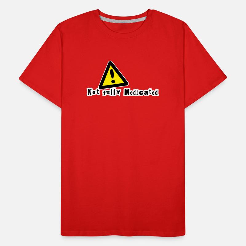 Pas complètement médicamenté T-shirt bio Premium Homme