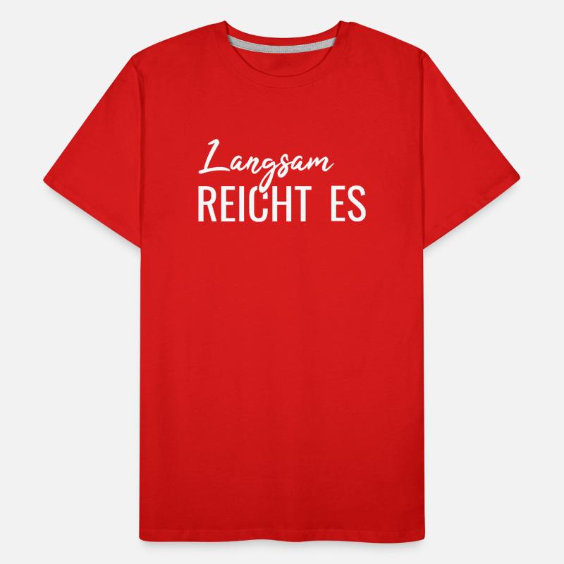 Langsam reicht es Männer Premium Bio T-Shirt