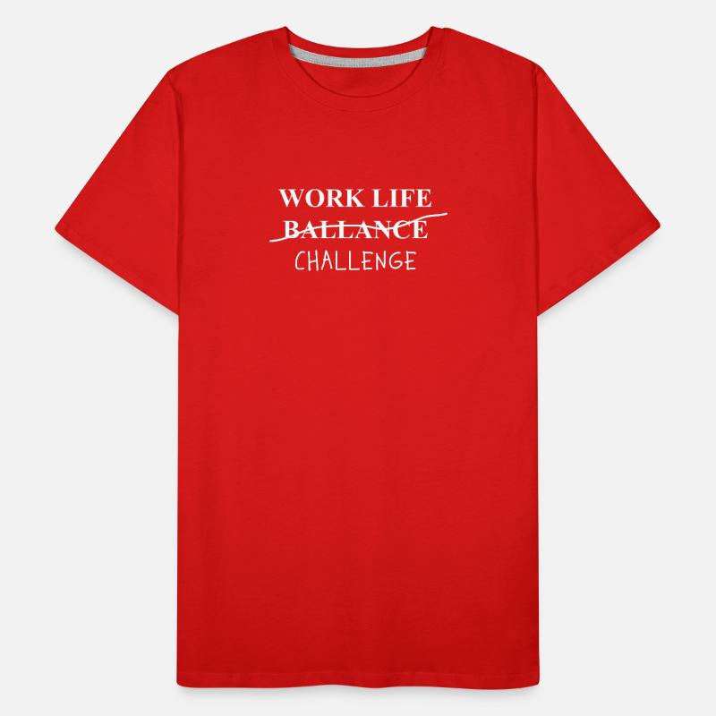 Work Life Balance Challenge Statement Selbstironie Männer Premium Bio T-Shirt