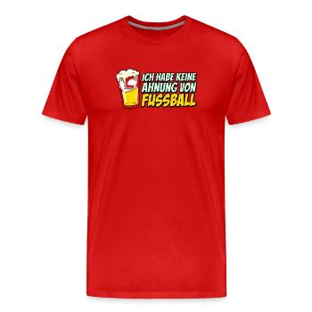 Keine Ahnung von Fußball Bier - Männer Premium Bio T-Shirt - Rot - Vorne - Damien (186cm)