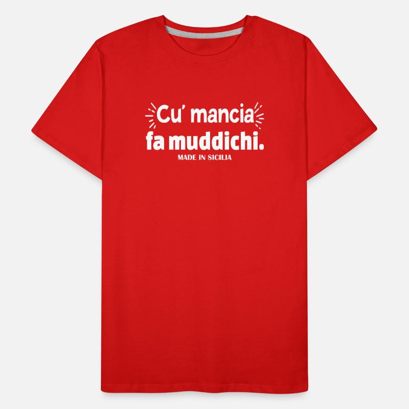 Sicile Proverbe sicilien cu mancia fa muddichi T-shirt bio Premium Homme