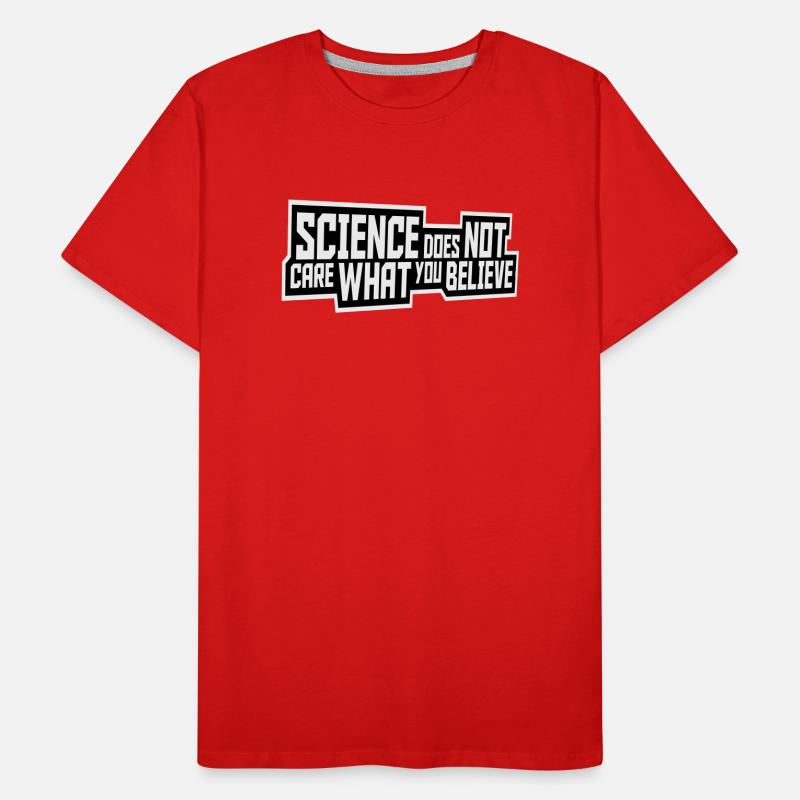 La science se moque de ce que vous croyez Logo des faits T-shirt bio Premium Homme
