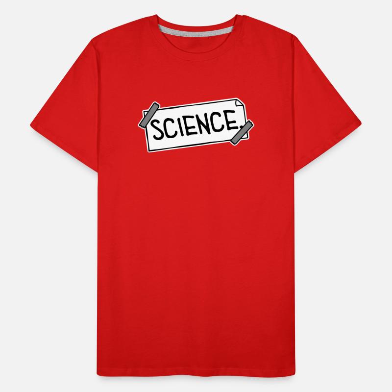 Science Science Statement Nerd Education Saying Men's Premium Organic T-Shirt