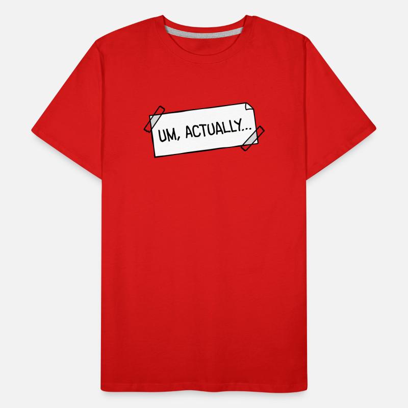 Um Actually Zettel Geklebt Nerd Klugscheißer Logo Männer Premium Bio T-Shirt