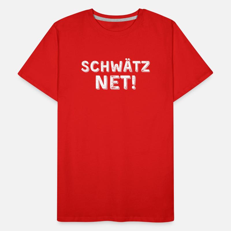 Schwätz net hell Männer Premium Bio T-Shirt