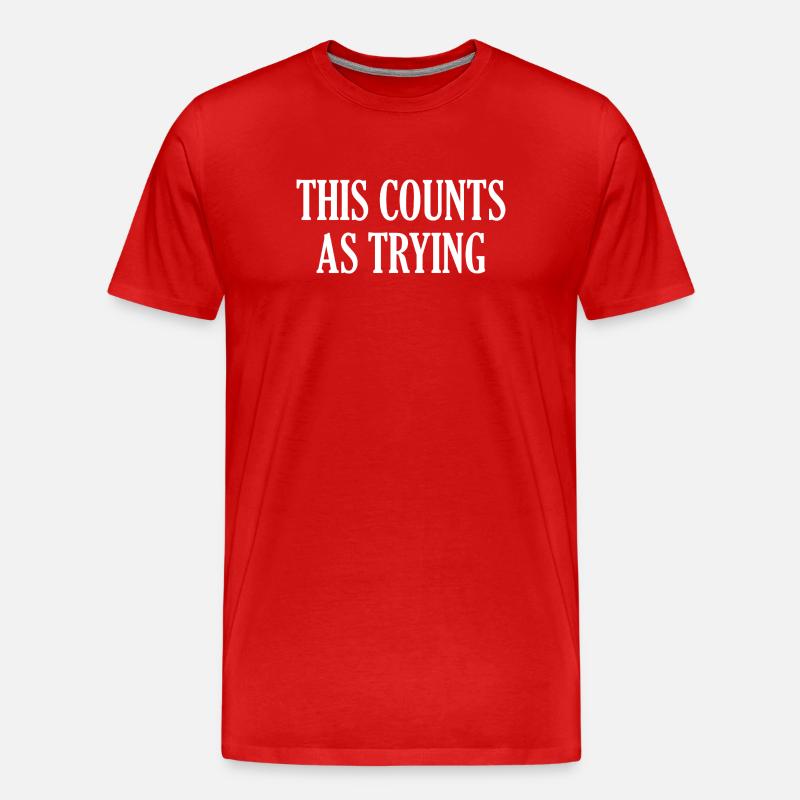 Cela compte comme essayer - T-shirt bio Premium Homme - rouge