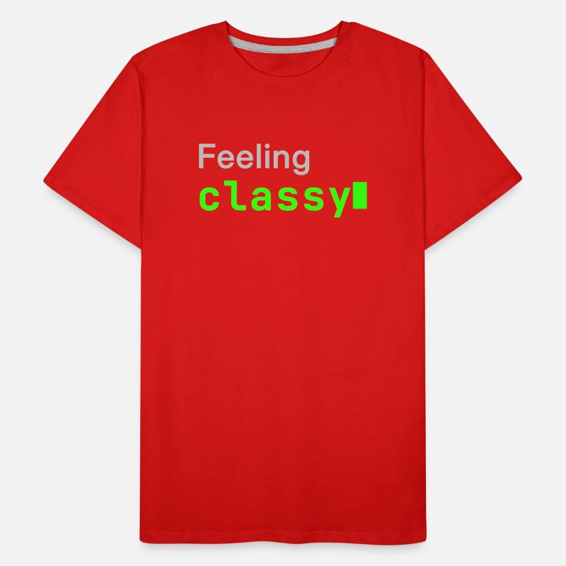Feeling classy | Developer mood Men's Premium Organic T-Shirt