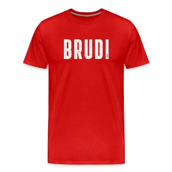 Brudi Bruder Brate Bratan Bro - Männer Premium Bio T-Shirt - Rot - Vorne - Damien (186cm)