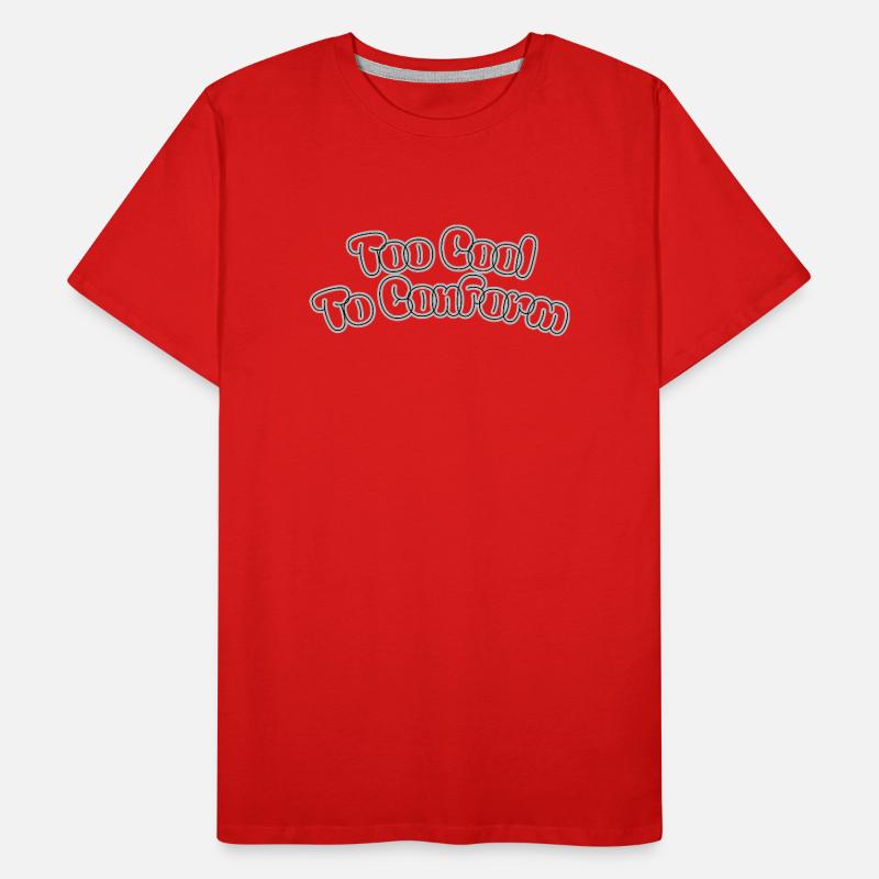 Too cool to conform – Statement lettering Men's Premium Organic T-Shirt