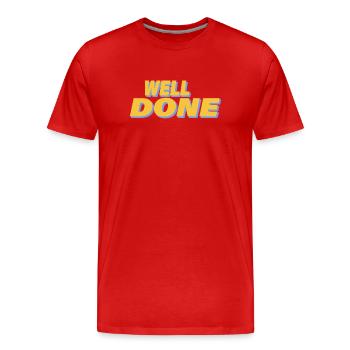 WELL DONE - Männer Premium Bio T-Shirt - Rot - Vorne - Damien (186cm)