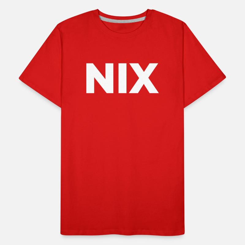 Nix - einfach nichts | Garnichts | Geschenk Männer Premium Bio T-Shirt