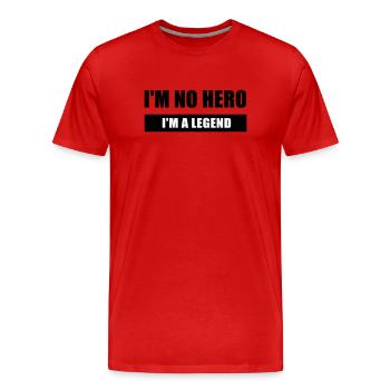 Je ne suis pas un héros, je suis une légende - T-shirt bio Premium Homme - rouge - Devant - Damien (186cm)