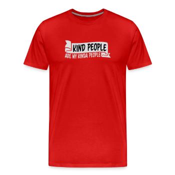 Kind People Are My Kinda People Freundlichkeit - Männer Premium Bio T-Shirt - Rot - Vorne - Damien (186cm)