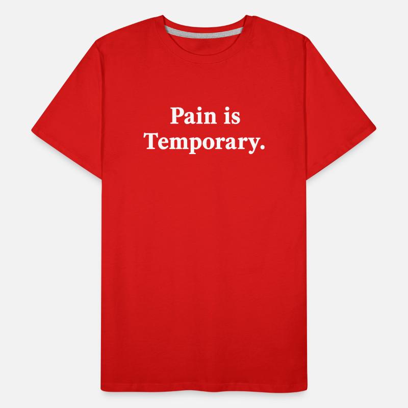Pain Is Temporary – Motivation Spruch Männer Premium Bio T-Shirt