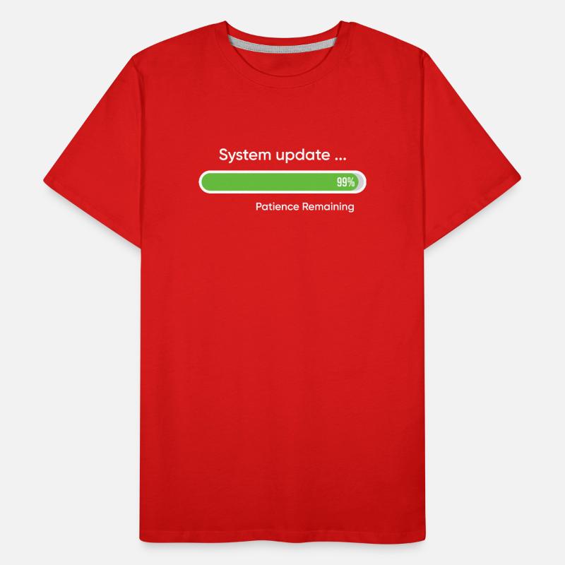 System Update 99% Patience Remaining Men's Premium Organic T-Shirt