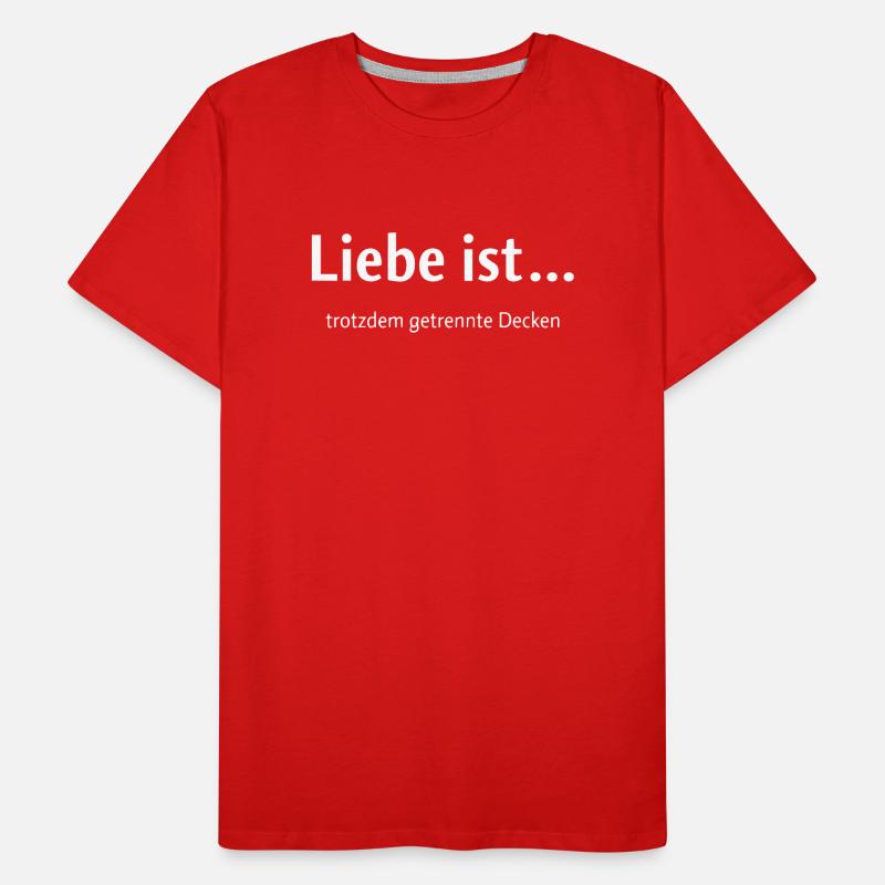 L’amour, c’est... néanmoins, des couvertures séparées T-shirt bio Premium Homme