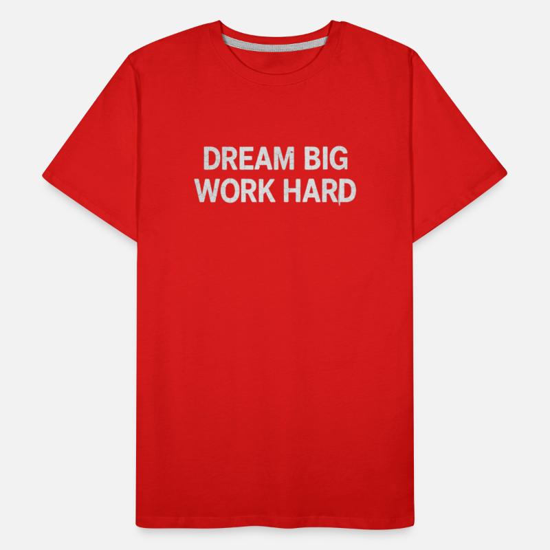 Träum groß, arbeite hart – Mutige Motivation Typografie Männer Premium Bio T-Shirt