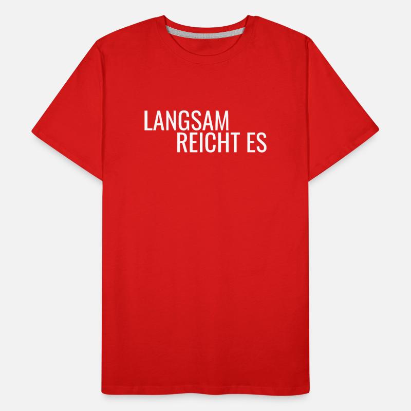 Langsam reicht es Männer Premium Bio T-Shirt