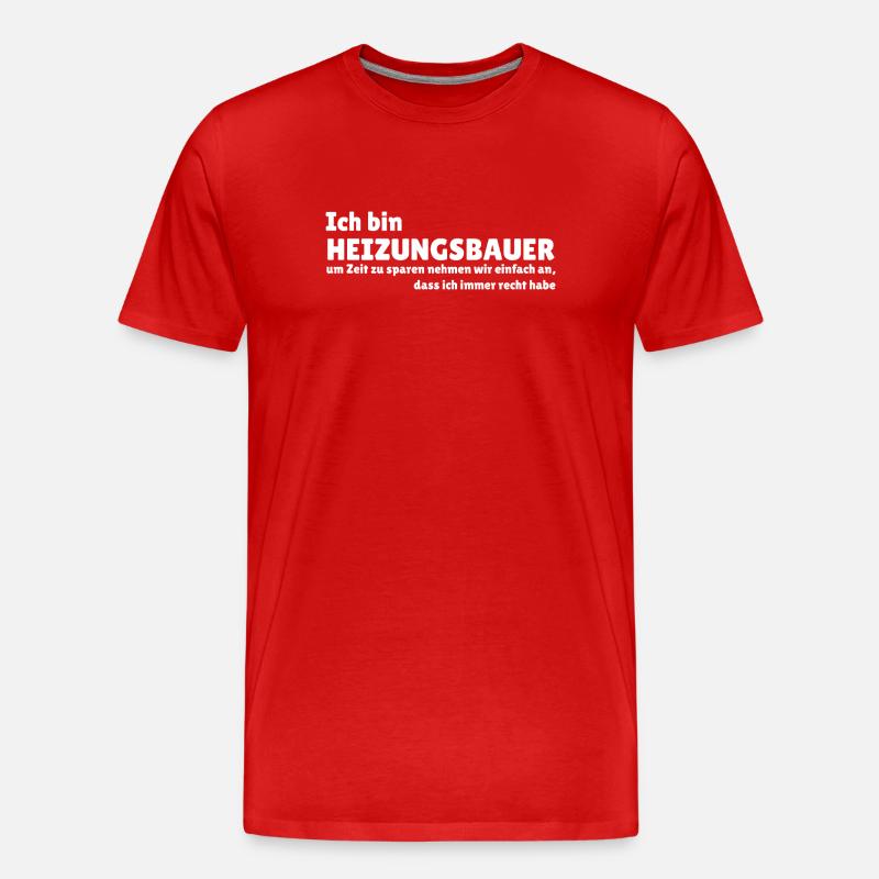 Ich bin Heizungsbauer - Männer Premium Bio T-Shirt - Rot
