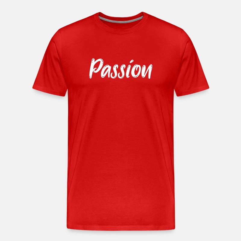 Passion Leidenschaft Vision Träume  - Männer Premium Bio T-Shirt - Rot