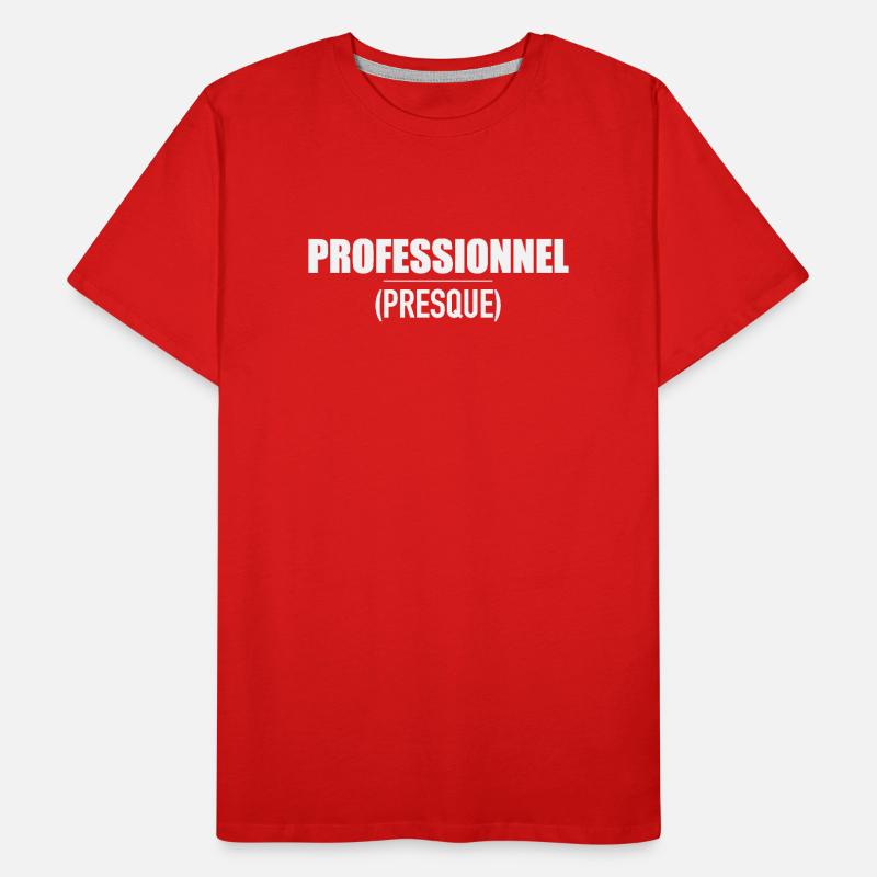 Professionnel… presque ! Design humour T-shirt bio Premium Homme