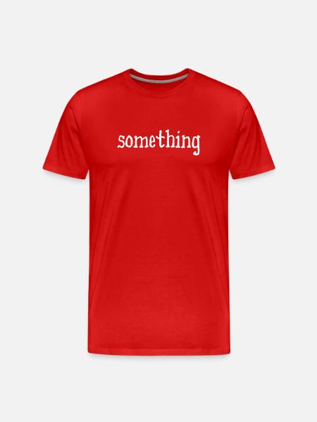 something - something - white - Men's Premium Organic T-Shirt - red
