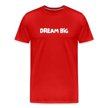 Dream big - Men's Premium Organic T-Shirt - red - Front - Damien (186cm)