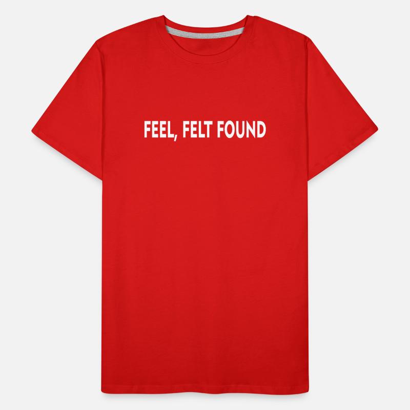 FEEL, FELT, FOUND #2 Men's Premium Organic T-Shirt
