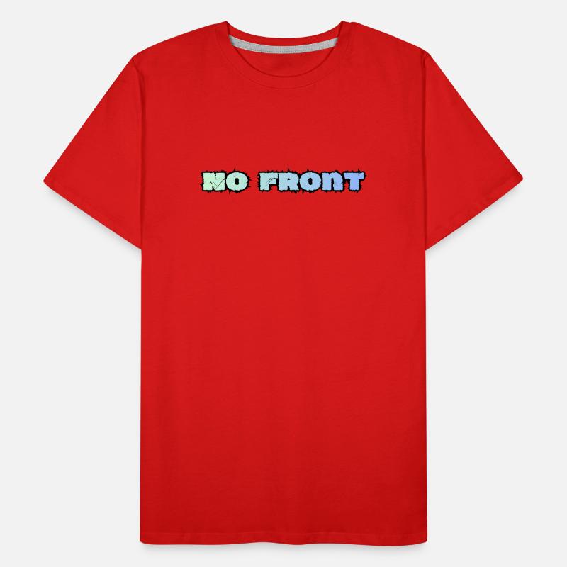 No Front, Kein Vorwurf, Jugendsprache Männer Premium Bio T-Shirt