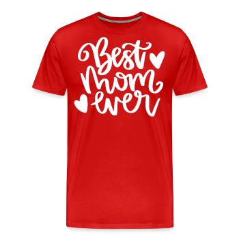 Best Mom Ever - Männer Premium Bio T-Shirt - Rot - Vorne - Damien (186cm)