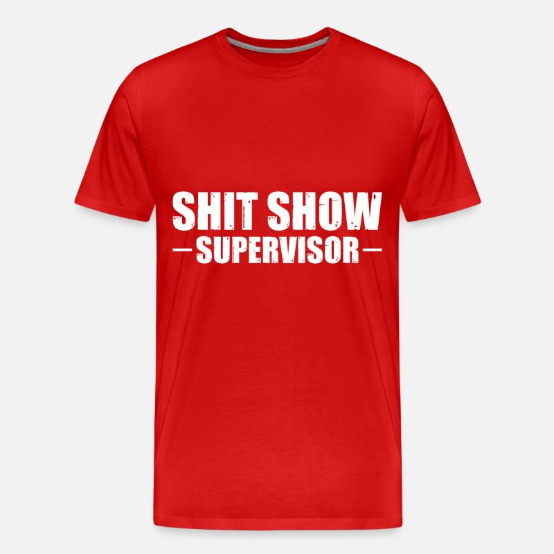 Shit Show Supervisor - Männer Premium Bio T-Shirt - Rot