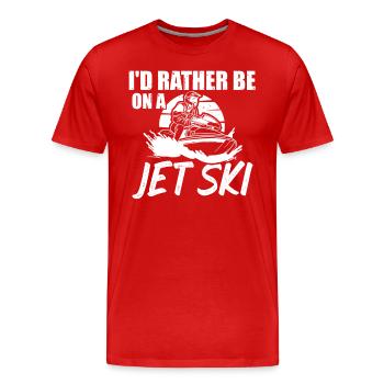 Rather Be On A Jet Ski Extreme Sport Jet Boat Sport - Men's Premium Organic T-Shirt - red - Front - Damien (186cm)