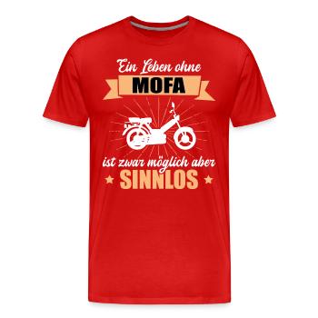 Mofa Fahren Mopedfahrer Leben Sinnlos Ohne Zweirad - Männer Premium Bio T-Shirt - Rot - Vorne - Damien (186cm)