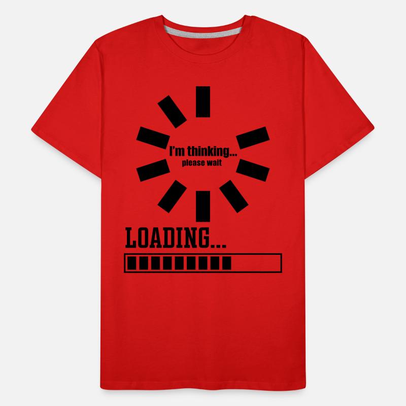 Im thinking please wait its Loading I Think Männer Premium Bio T-Shirt