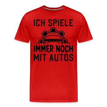 Ich spiele immer noch mit Autos KFZ Auto Sprüche - Männer Premium Bio T-Shirt - Rot - Vorne - Damien (186cm)
