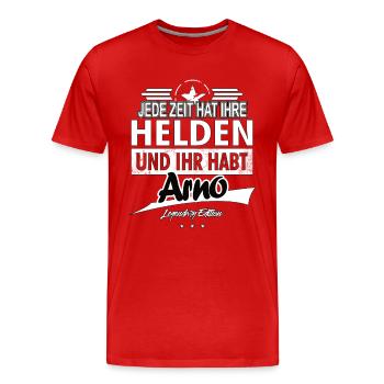 Jede Zeit hat Ihre Helden Ihr habt Arno - Männer Premium Bio T-Shirt - Rot - Vorne - Damien (186cm)