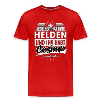 Jede Zeit hat Ihre Helden ihr habt Cosimo - Männer Premium Bio T-Shirt - Rot - Vorne - Damien (186cm)