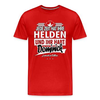 Jede Zeit hat Ihre Helden Ihr habt Dominick - Männer Premium Bio T-Shirt - Rot - Vorne - Damien (186cm)