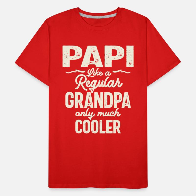 Papi Like a Regular Grandpa, Only Cooler - Father Men's Premium Organic T-Shirt