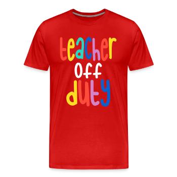 Teacher Off Duty Summer Last Day of School - Men's Premium Organic T-Shirt - red - Front - Damien (186cm)