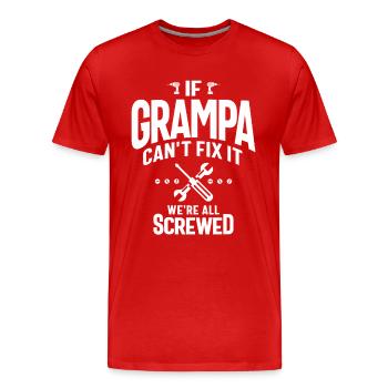 Grampa's Fix-It Crew - We're All Screwed - Men's Premium Organic T-Shirt - red - Front - Damien (186cm)
