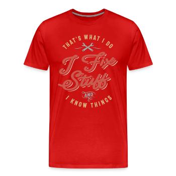 That's What I Do I Fix Stuff And I Know Things - Men's Premium Organic T-Shirt - red - Front - Damien (186cm)