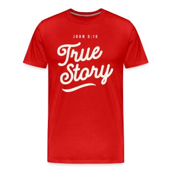 True Story - John 3:16 Christian Quote - Men's Premium Organic T-Shirt - red - Front - Damien (186cm)