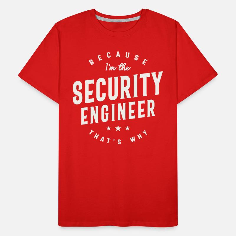 Because I’m the Security Engineer Men's Premium Organic T-Shirt