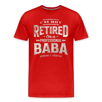 I'm Not Retired I'm a Professional Baba Grandpa - Men's Premium Organic T-Shirt - red - Front - Damien (186cm)