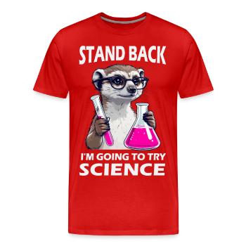 Prendre du recul - un suricate s’essaie à la science - T-shirt bio Premium Homme - rouge - Devant - Damien (186cm)