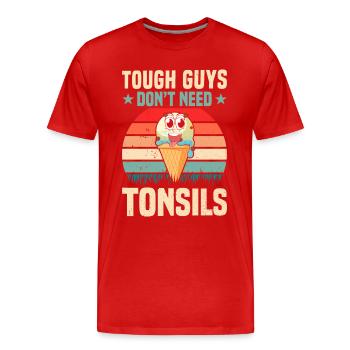 Guys don't need almonds! Tonsil surgery - Men's Premium Organic T-Shirt - red - Front - Damien (186cm)